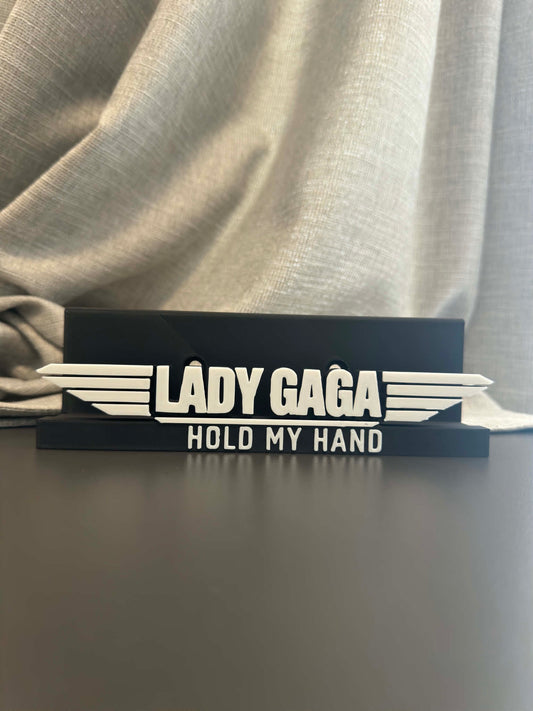 Hold My Hand - Lady Gaga (Display Stand)