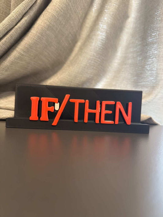 If/Then (Display Stand)