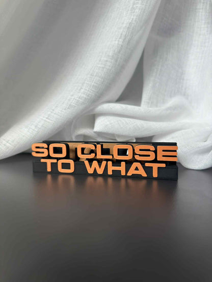 So Close To What - Tate Mcrae (Display Stand)