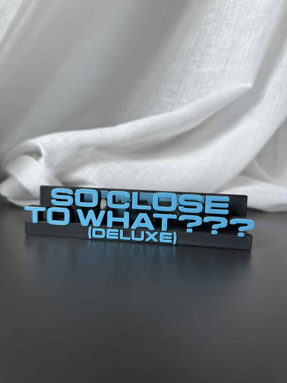 So Close To What??? (Deluxe) - Tate Mcrae (Display Stand)